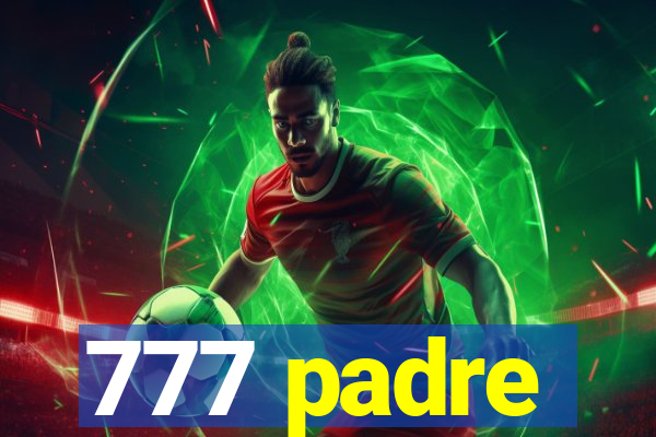 777 padre