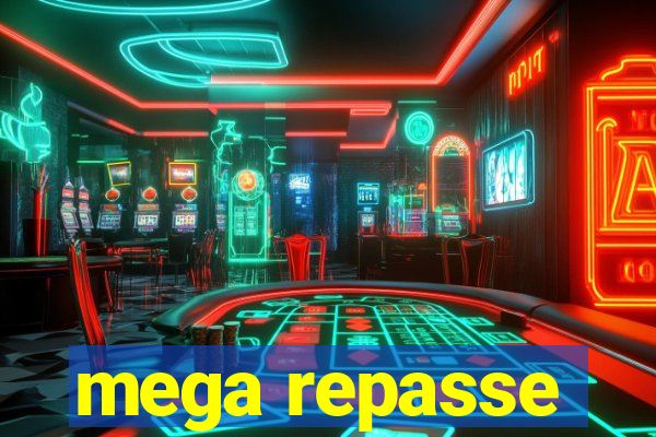 mega repasse