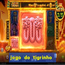 jogo do tigrinho horario pagante