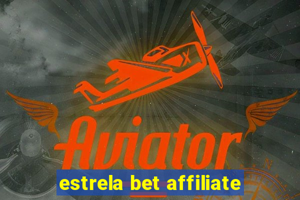 estrela bet affiliate