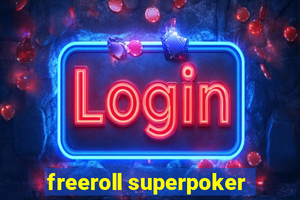 freeroll superpoker