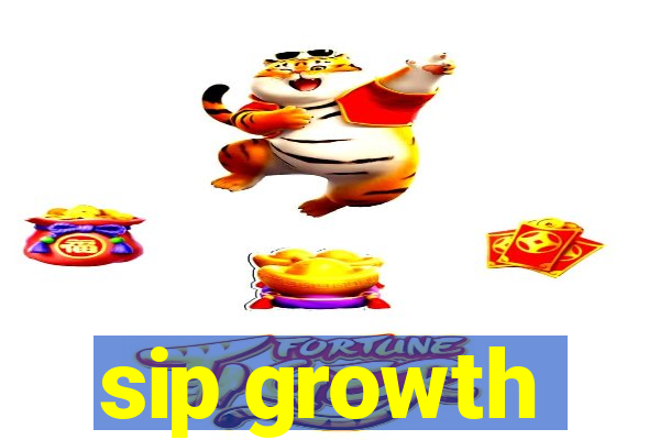 sip growth