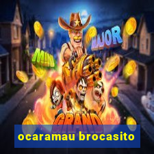 ocaramau brocasito