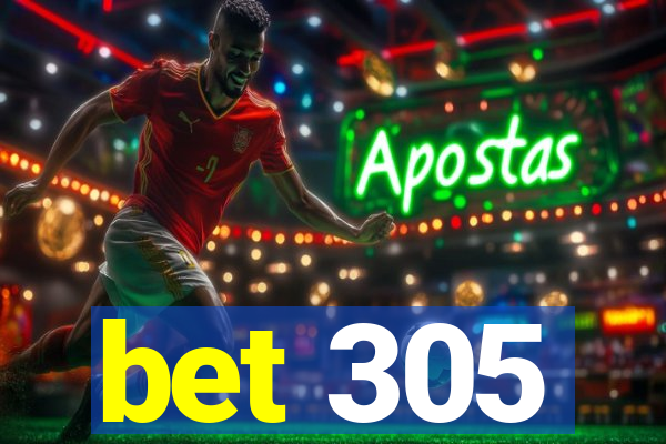 bet 305