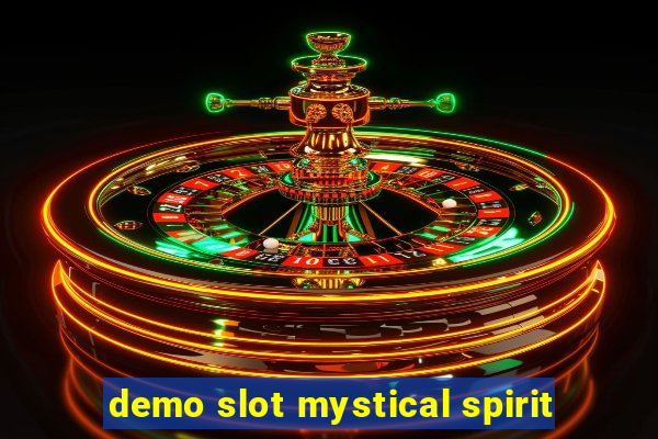 demo slot mystical spirit