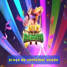 preço de container usado