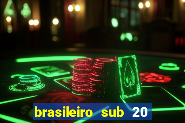 brasileiro sub 20 ao vivo