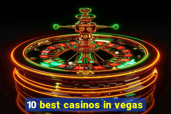 10 best casinos in vegas