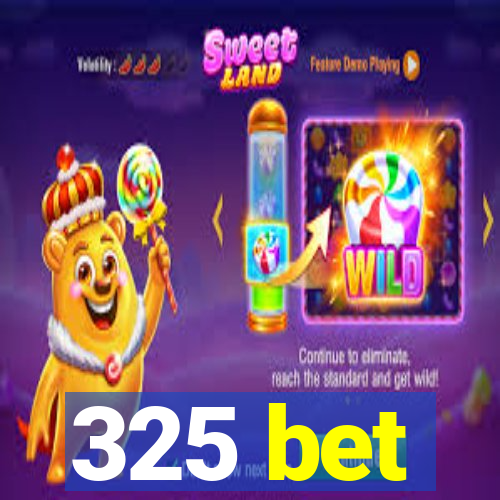 325 bet