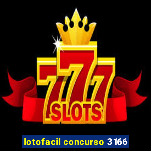 lotofacil concurso 3166