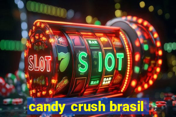 candy crush brasil