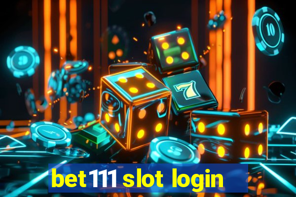 bet111 slot login