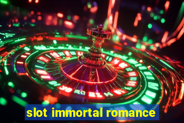 slot immortal romance