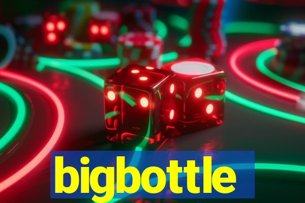 bigbottle