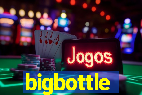 bigbottle