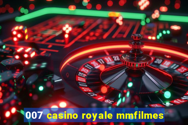 007 casino royale mmfilmes