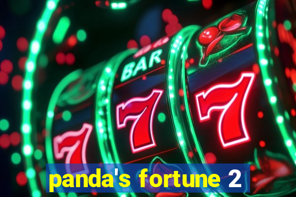 panda's fortune 2