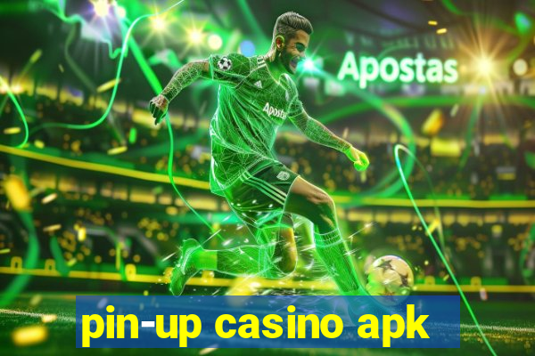 pin-up casino apk