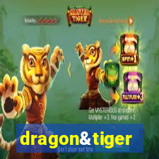 dragon&tiger