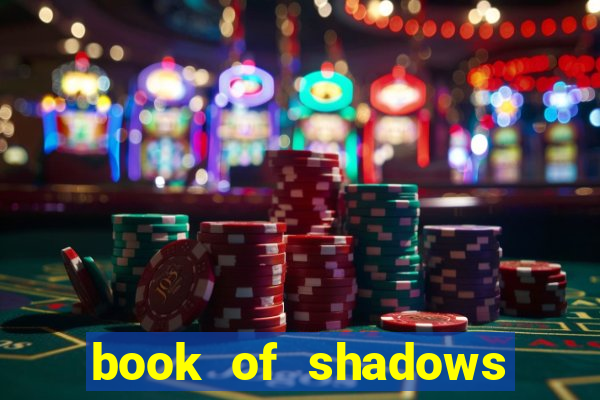 book of shadows slot free play