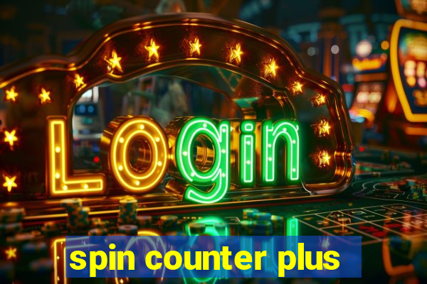 spin counter plus