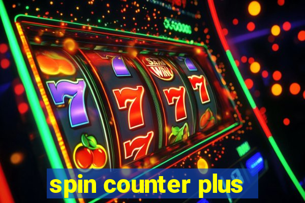 spin counter plus