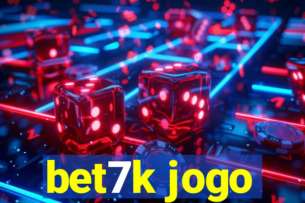 bet7k jogo