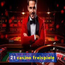 21 casino freispiele