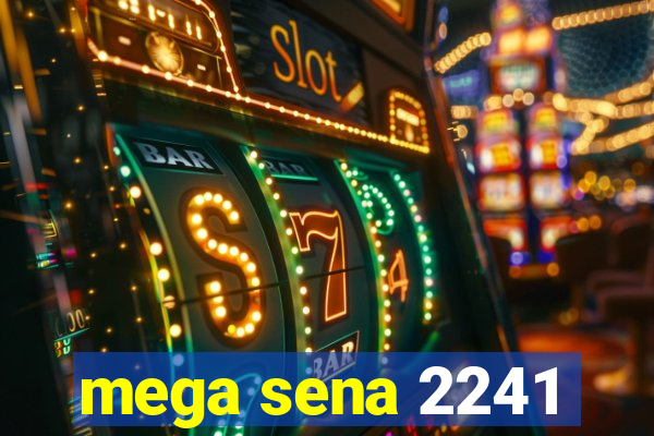 mega sena 2241