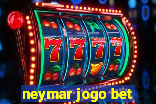 neymar jogo bet