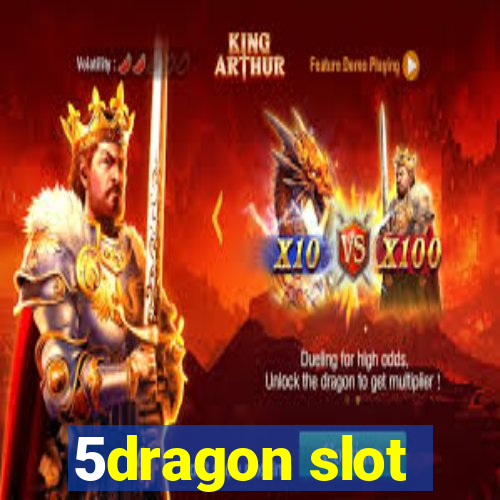 5dragon slot