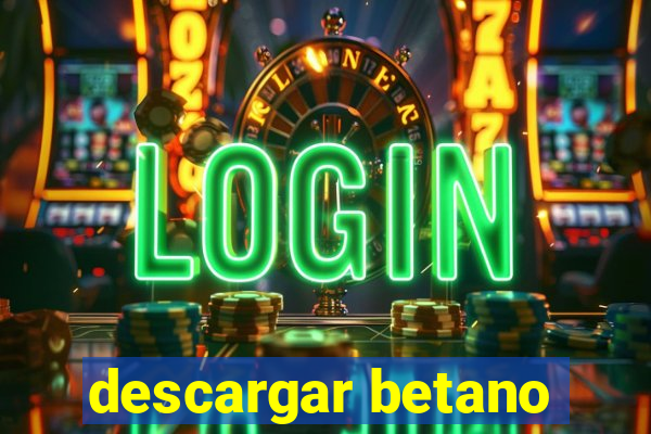 descargar betano