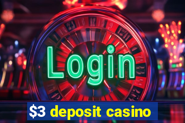 $3 deposit casino