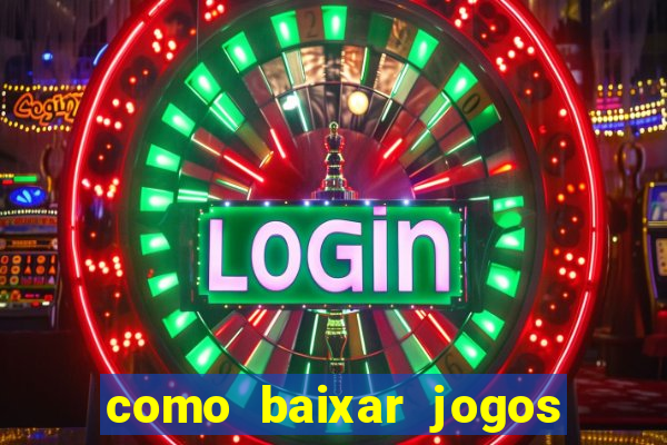 como baixar jogos no opera gx