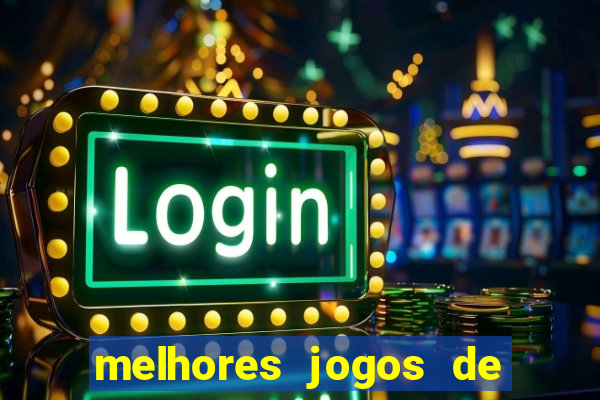 melhores jogos de aposta cassino