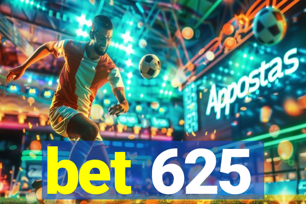 bet 625