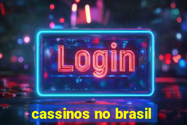 cassinos no brasil