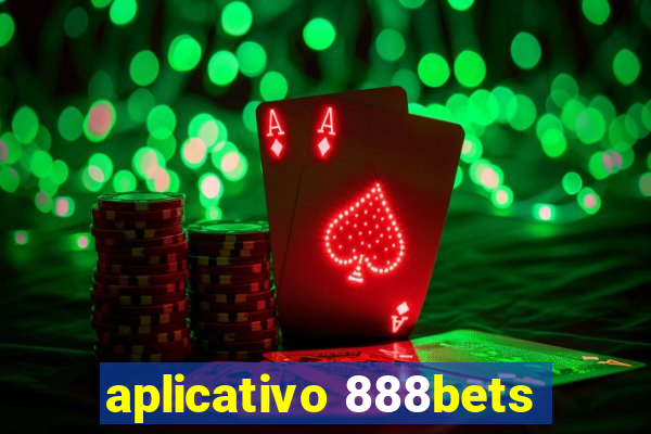 aplicativo 888bets