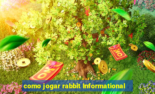 como jogar rabbit Informational