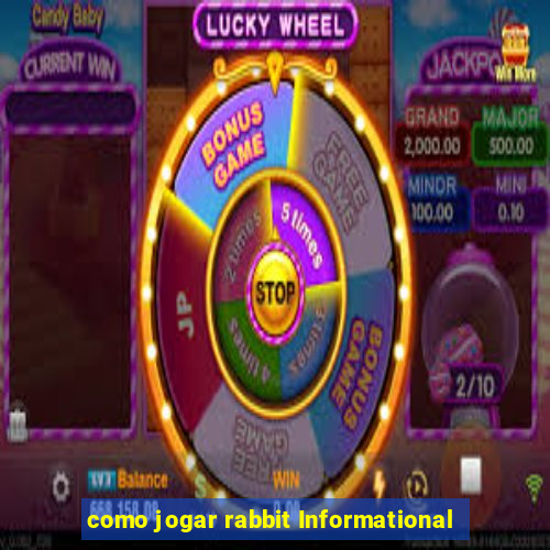 como jogar rabbit Informational