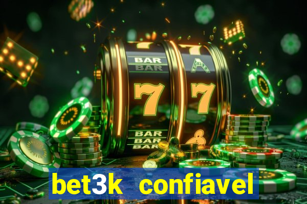 bet3k  confiavel