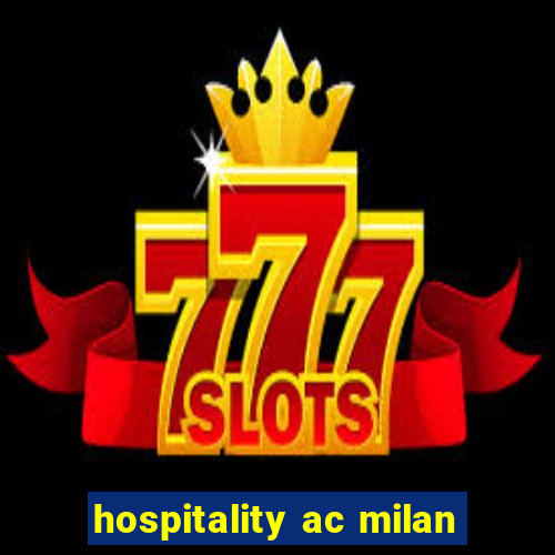 hospitality ac milan