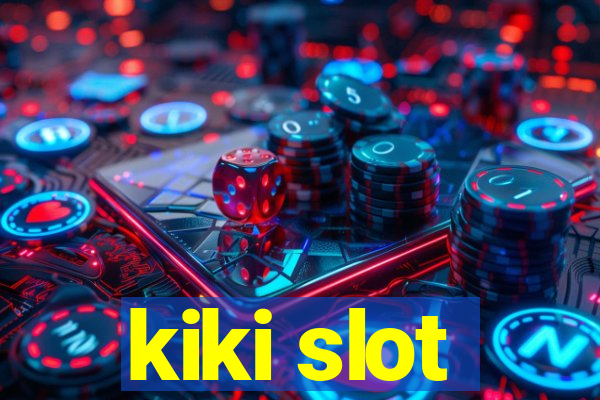 kiki slot