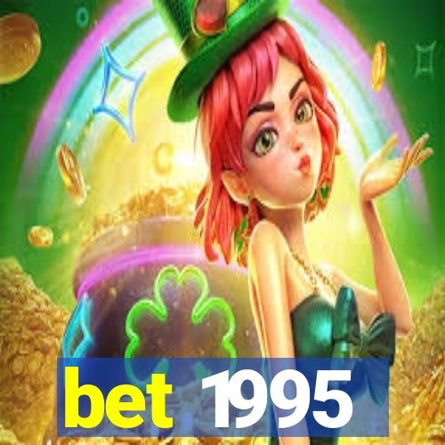 bet 1995