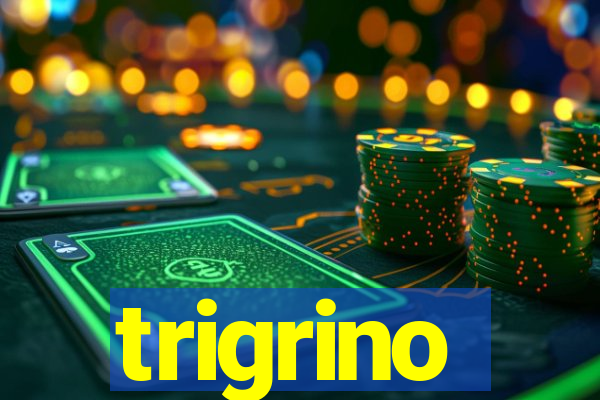 trigrino