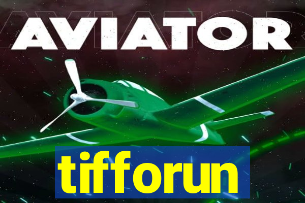 tifforun