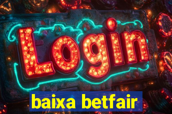 baixa betfair