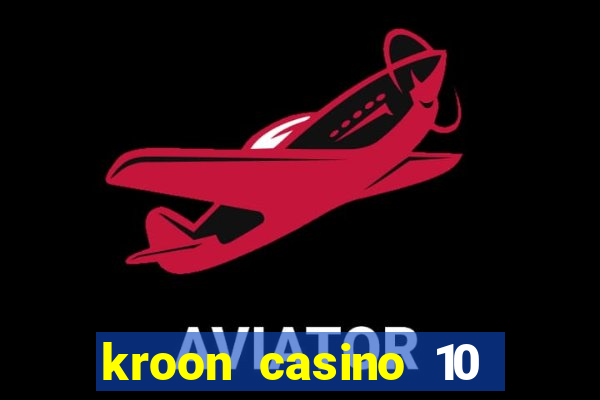 kroon casino 10 euro gratis