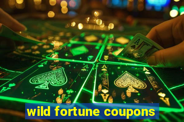 wild fortune coupons