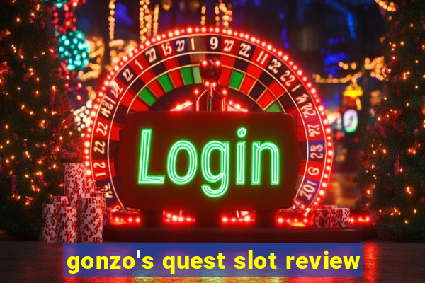 gonzo's quest slot review